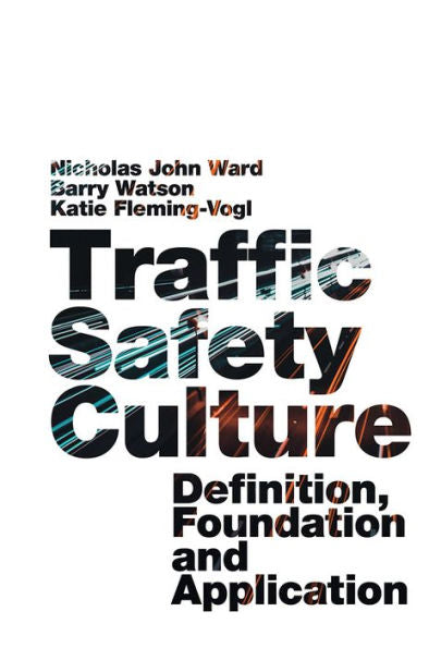 Traffic Safety Culture: Definition, Foundation, And Application