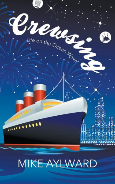 Crewsing: Life on the Ocean Wave