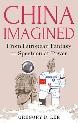 China imaginada: de la fantasía europea al poder espectacular