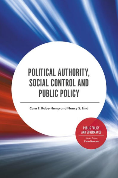 Political Authority, Social Control And Public Policy (Public Policy And Governance)