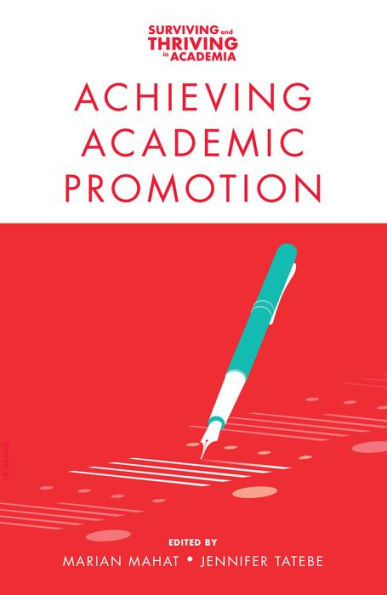 Achieving Academic Promotion (Surviving And Thriving In Academia)