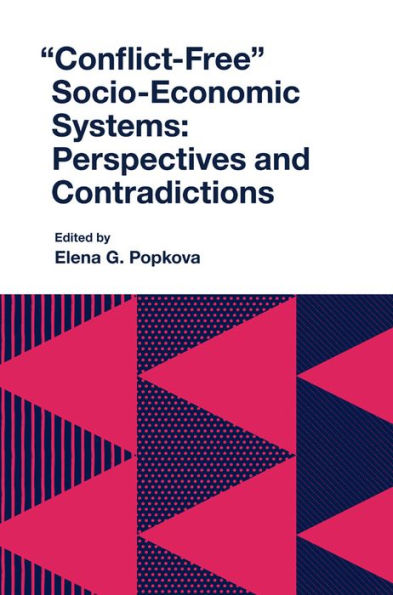Conflict-Free Socio-Economic Systems: Perspectives And Contradictions