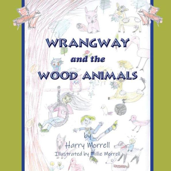Wrangway And The Wood Animals - 9781787920118