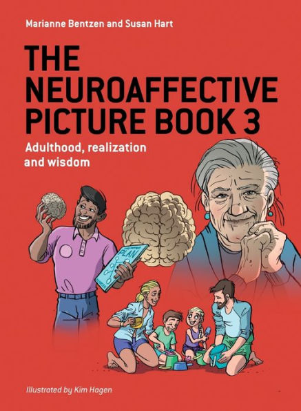 The Neuroaffective Picture Book 3: Adulthood, Realization And Wisdom