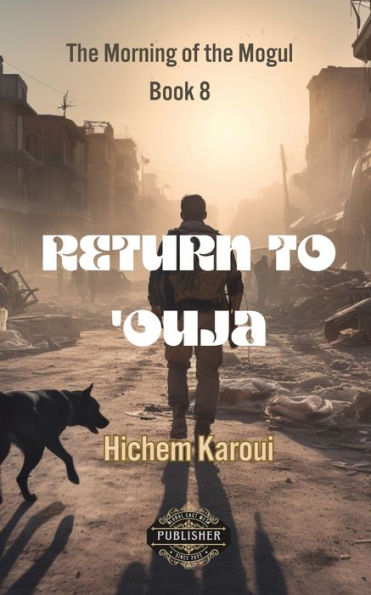 Return To 'Ouja: A Wise Report To A Wise Minister By A Wise Citizen (The Morning Of The Mogul) - 9781787950481