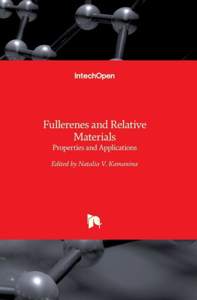 Fullerenes and Relative Materials - Properties and Applications