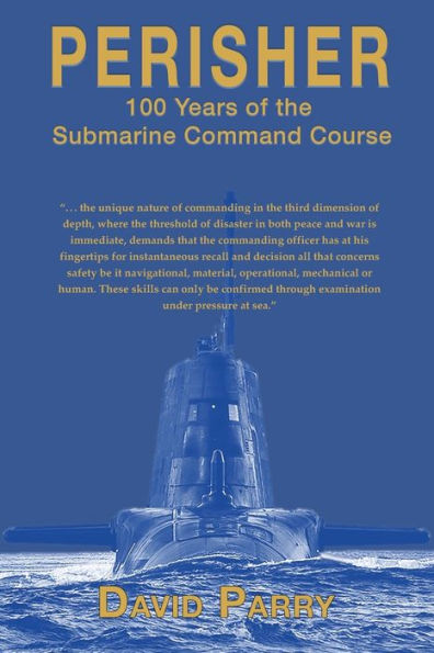 Perisher: 100 Years Of The Submarine Command Course