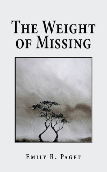 The Weight Of Missing - 9781789633559