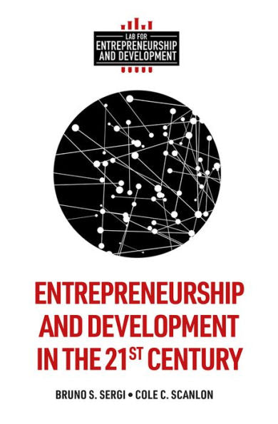 Entrepreneurship And Development In The 21St Century (Lab For Entrepreneurship And Development)