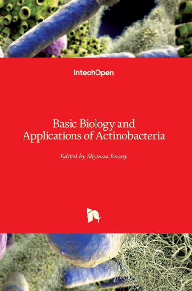 Basic Biology and Applications of Actinobacteria