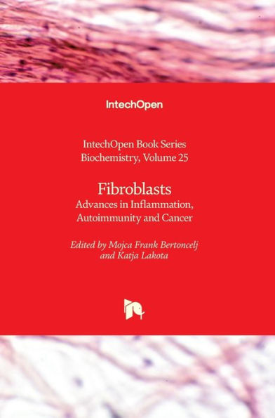 Fibroblasts - Advances in Inflammation, Autoimmunity and Cancer (Biochemistry)