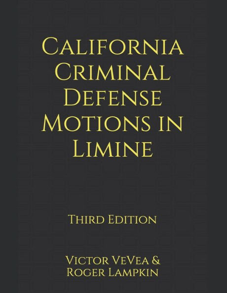 California Criminal Defense Motions in Limine