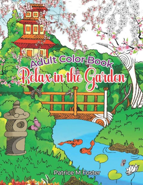 Adult Color Book: Relax in the Garden