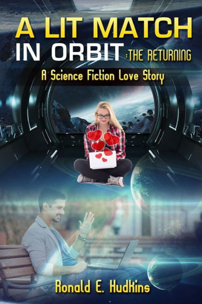 A Lit Match in Orbit: The Returning: A Science Fiction Love Story