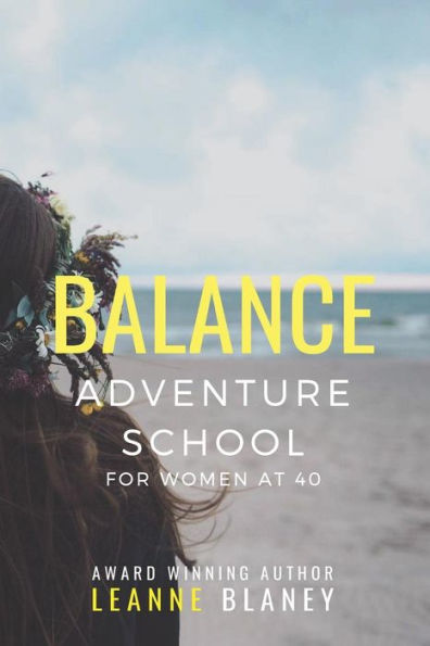 BALANCE: Adventure School for Women at 40