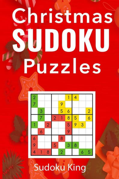Christmas Sudoku Puzzles: 200 Sudoku Puzzles For The Festive Period: An Intermediate Sudoku Puzzles Book