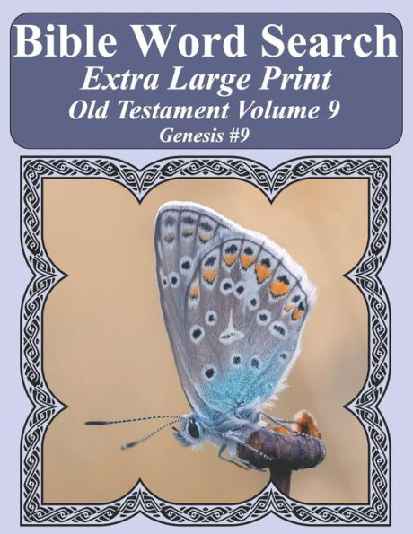 Bible Word Search Extra Large Print Old Testament Volume 9: Genesis #9 (Bible Word Search Puzzles For Adults Jumbo Print Butterfly Edition)