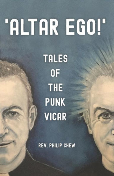 Altar Ego! Tales of the Punk Vicar