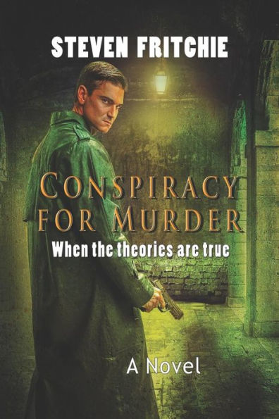 Conspiración para asesinar: Cuando las teorías son ciertas (Serie Conspiración)