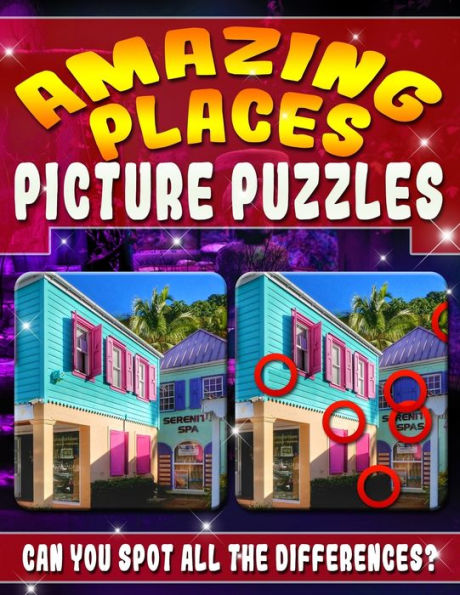 Amazing Places: Picture Puzzles: Magnificent Picture Puzzles - Amazing Places... Spot the Difference Book for Adults - Can You Master All the Differences?