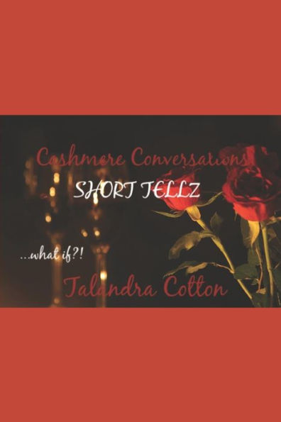 Cashmere Conversations: Short Tellz