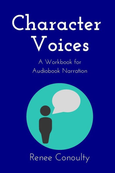 Voces de personajes: un libro de trabajo para la narración de audiolibros (Narrado por el autor)