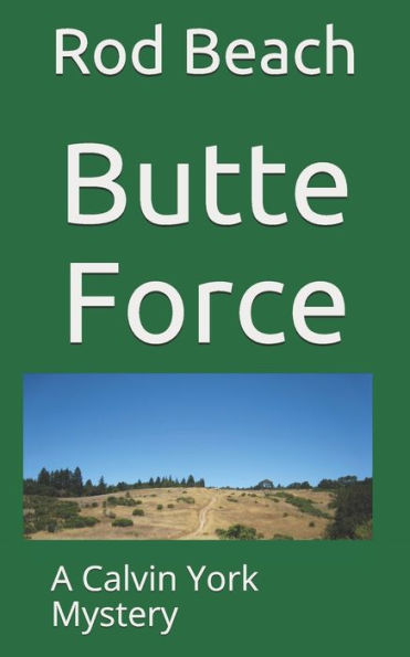 Butte Force (Calvin York Mystery)
