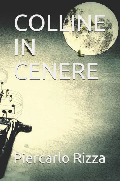 COLLINE IN CENERE (Italian Edition)
