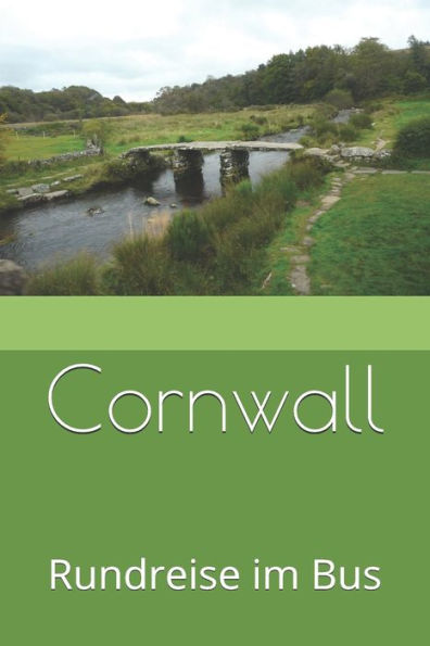 Cornwall: Rundreise im Bus (German Edition)