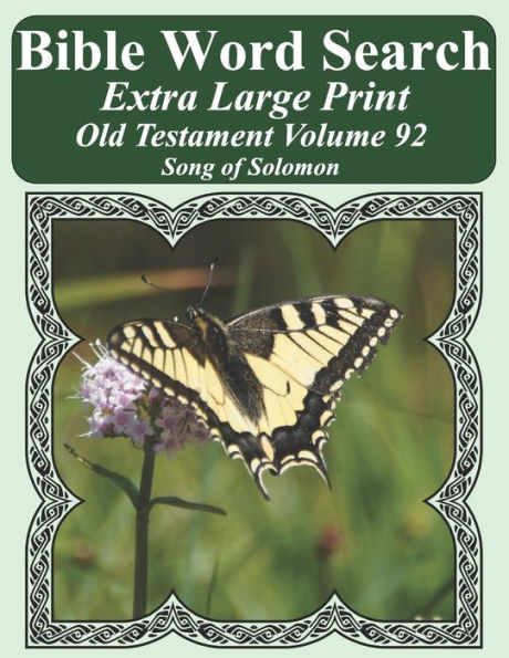 Bible Word Search Extra Large Print Old Testament Volume 92: Song of Solomon (Bible Word Search Puzzles For Adults Jumbo Print Butterfly Edition)