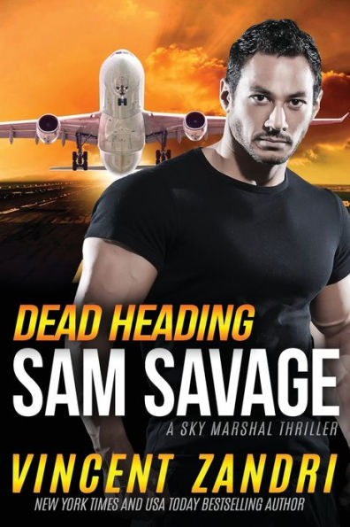 Dead Heading: Un thriller de Sam Savage Sky Marshal