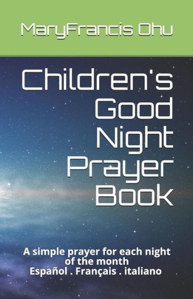 Libro de oración de buenas noches para niños: Una oración sencilla para cada noche del mes Español Français italiano (Serie de libros para niños)