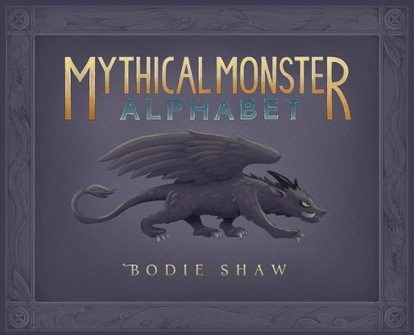 Mythical Monster Alphabet - 9781792356933