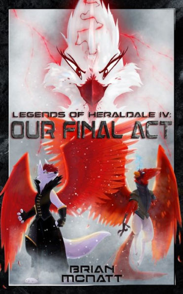 Legends Of Heraldale Iv: Our Final Act
