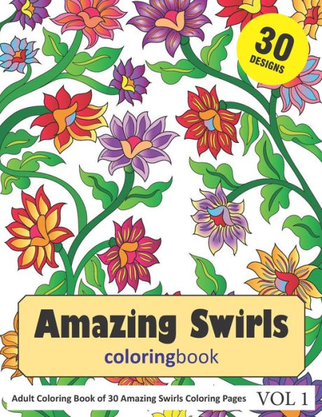 Libro para colorear de remolinos asombrosos: 30 páginas para colorear de diseños de remolinos asombrosos en un libro para colorear para adultos (Vol. 1)