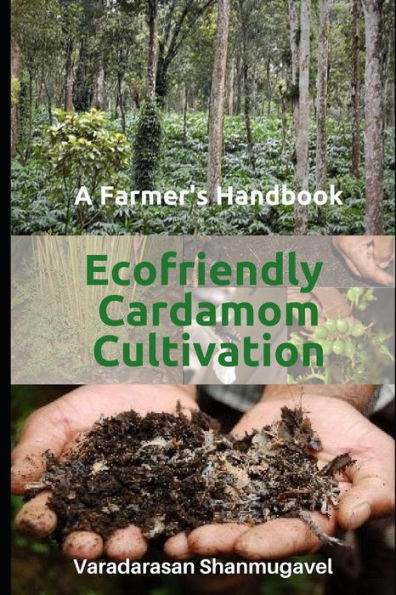 A Farmer's Handbook Ecofriendly Cardamom Cultivation