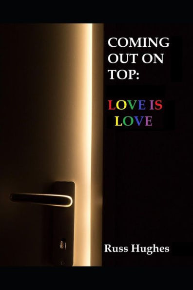 Coming Out on Top: Love Is Love