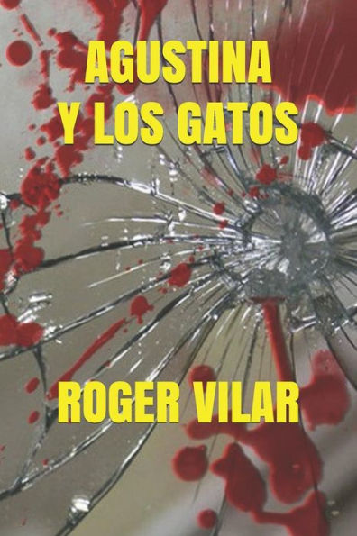 AGUSTINA Y LOS GATOS (Edición Española)