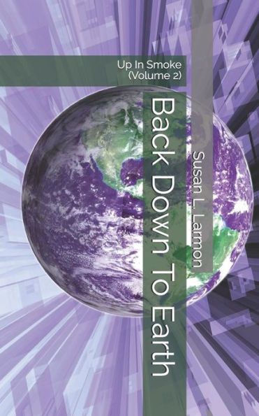 Back Down To Earth: Up In Smoke (Volume 2)