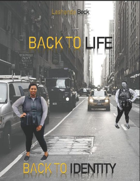 Back To Life Back To Identity: "A guide to help you on your journey towards healing."