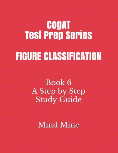 Serie de preparación para exámenes CogAT CLASIFICACIÓN DE FIGURAS: Libro 6 Una guía de estudio paso a paso