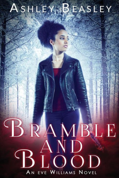 Bramble and Blood: Una oscura fantasía urbana (Eve Williams)