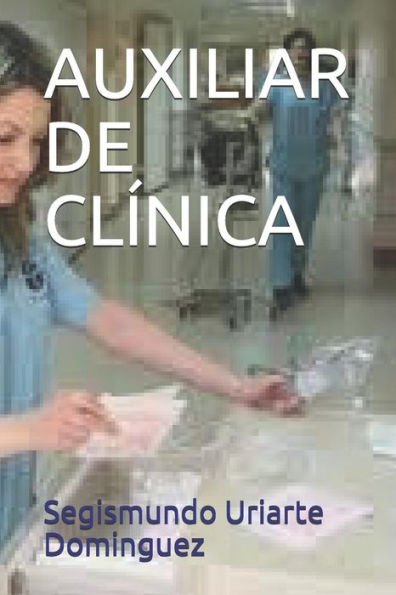 AUXILIAR DE CLÍNICA: Manual de Formación (Spanish Edition)