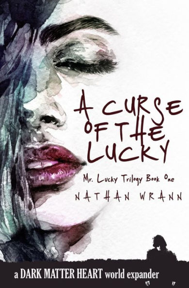 A Curse of the Lucky: Mr. Lucky Trilogy: Book 1