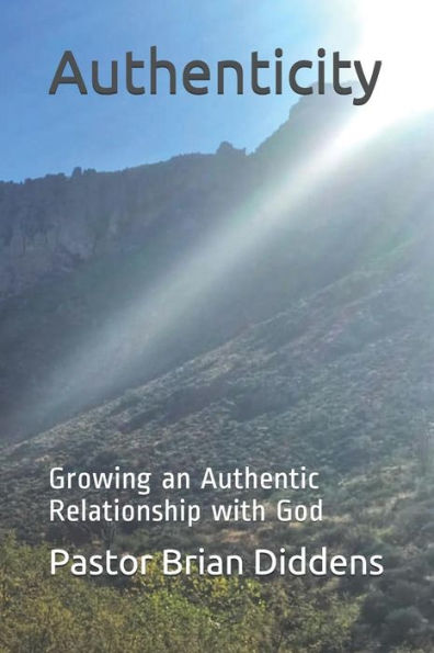 Authenticity: Growing an Authentic Relationship with God (The iChapel series)