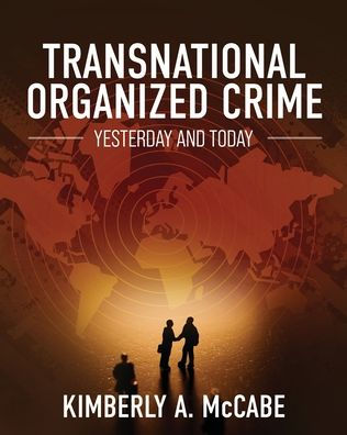 Transnational Organized Crime: Yesterday And Today