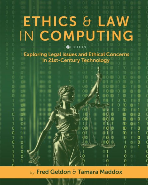 Ethics And Law In Computing: Exploring Legal Issues And Ethical Concerns In 21St-Century Technology