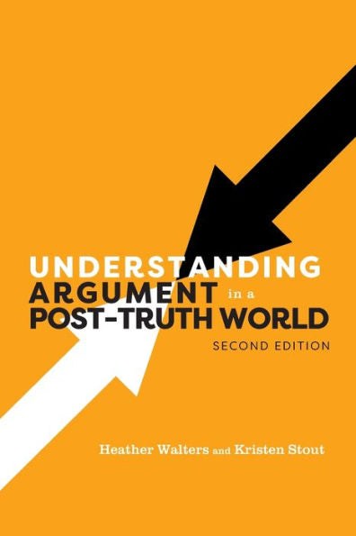 Understanding Argument In A Post-Truth World - 9781793586292