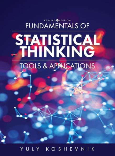 Fundamentals Of Statistical Thinking: Tools And Applications