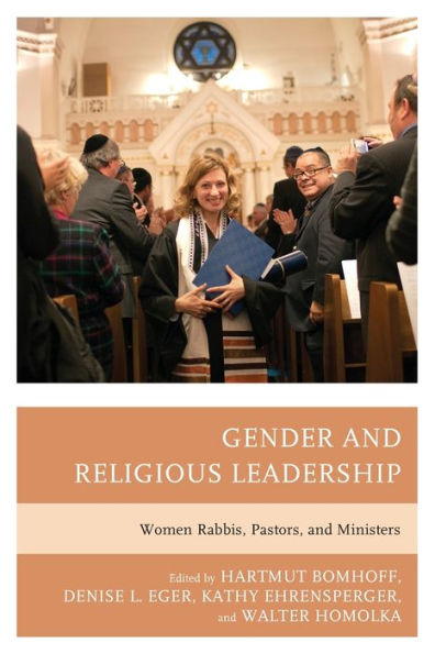 Gender And Religious Leadership: Women Rabbis, Pastors, And Ministers - 9781793601599